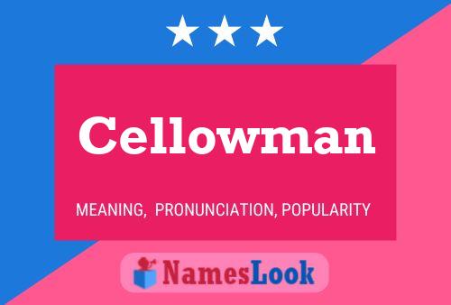 Póster del nombre Cellowman