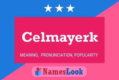 Póster del nombre Celmayerk