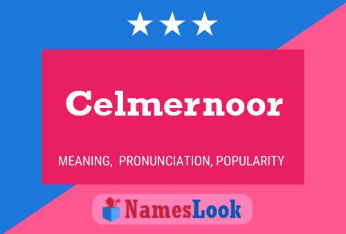 Póster del nombre Celmernoor