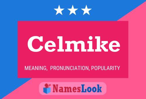 Póster del nombre Celmike