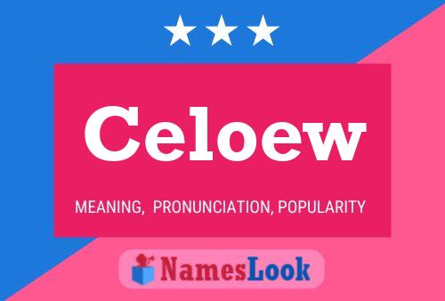 Póster del nombre Celoew