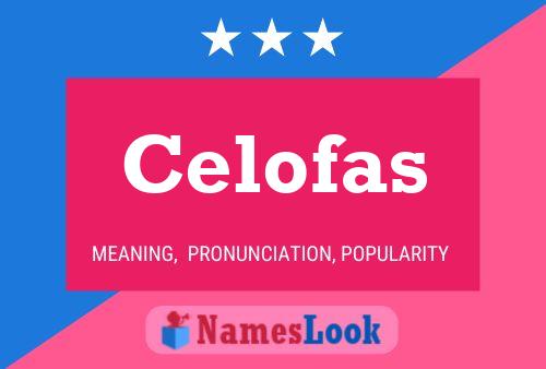 Póster del nombre Celofas