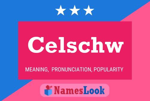 Póster del nombre Celschw