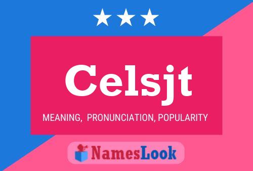 Póster del nombre Celsjt