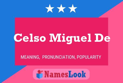 Póster del nombre Celso Miguel De