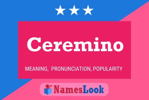 Póster del nombre Ceremino