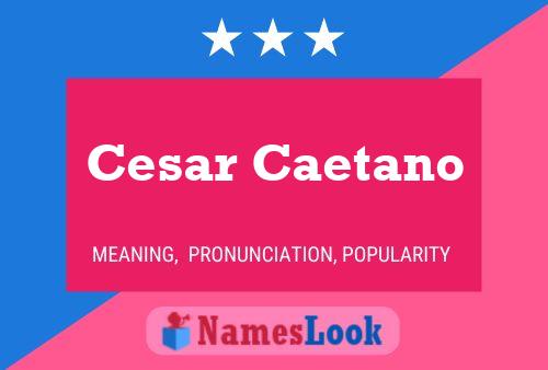 Póster del nombre Cesar Caetano