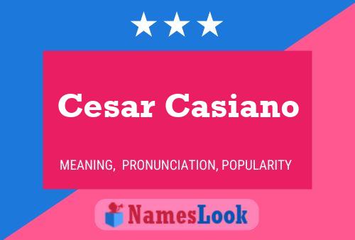 Póster del nombre Cesar Casiano