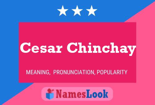 Póster del nombre Cesar Chinchay