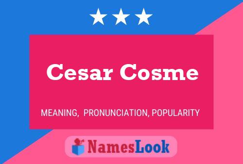 Póster del nombre Cesar Cosme