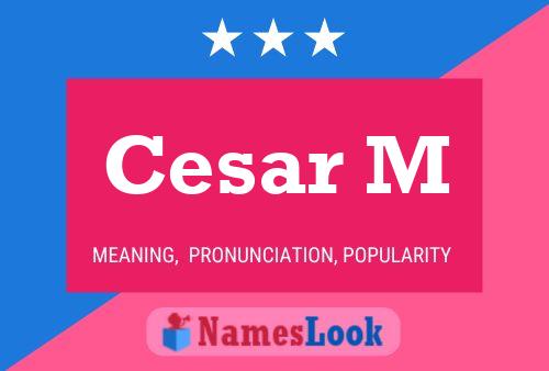 Póster del nombre Cesar M