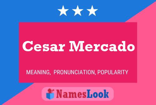 Póster del nombre Cesar Mercado