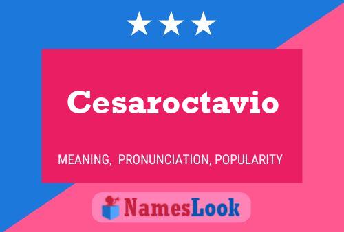 Póster del nombre Cesaroctavio