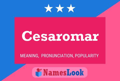 Póster del nombre Cesaromar