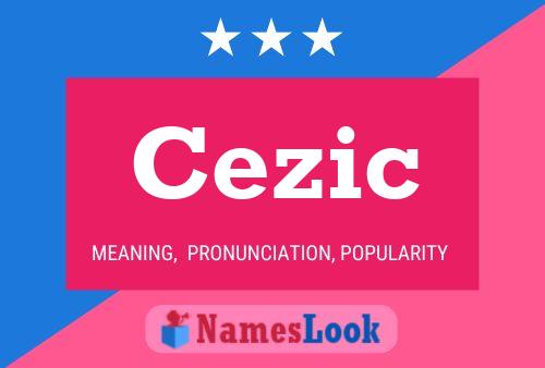 Póster del nombre Cezic