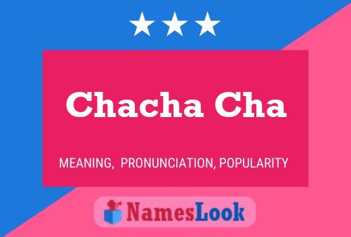 Póster del nombre Chacha Cha