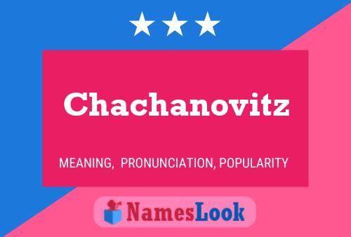 Póster del nombre Chachanovitz