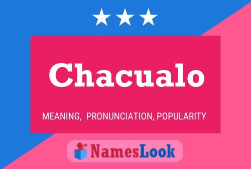 Póster del nombre Chacualo