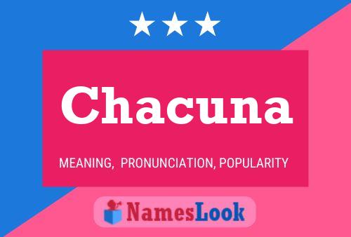 Póster del nombre Chacuna