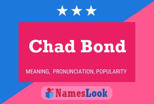 Póster del nombre Chad Bond