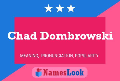 Póster del nombre Chad Dombrowski