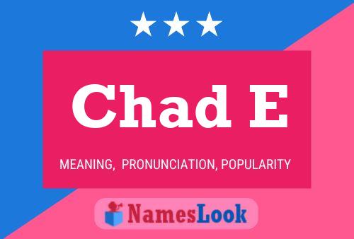 Póster del nombre Chad E