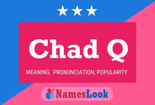 Póster del nombre Chad Q