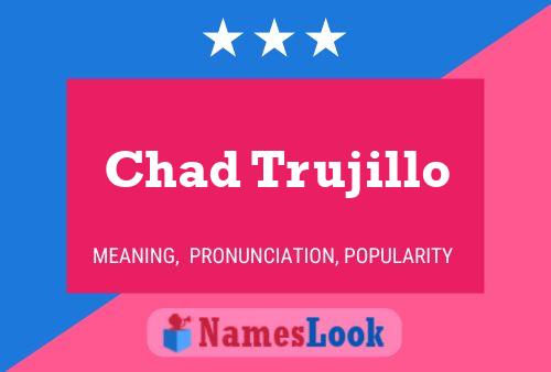 Póster del nombre Chad Trujillo