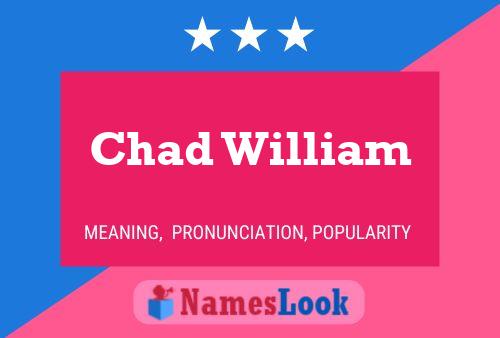 Póster del nombre Chad William