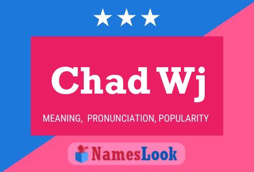 Póster del nombre Chad Wj