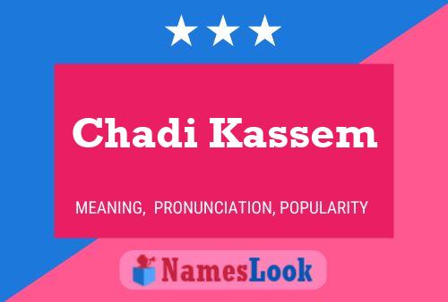 Póster del nombre Chadi Kassem