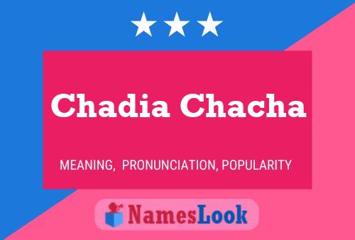 Póster del nombre Chadia Chacha