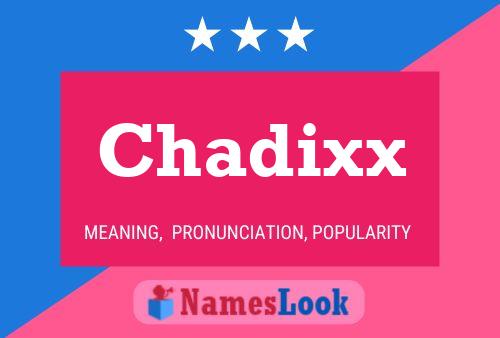 Póster del nombre Chadixx