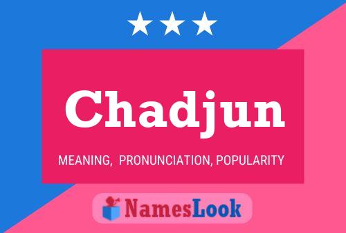 Póster del nombre Chadjun