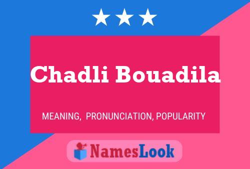 Póster del nombre Chadli Bouadila