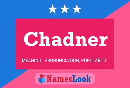 Póster del nombre Chadner