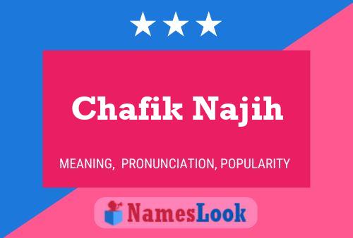 Póster del nombre Chafik Najih