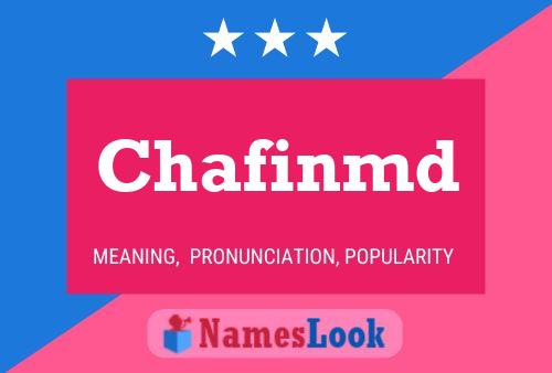 Póster del nombre Chafinmd