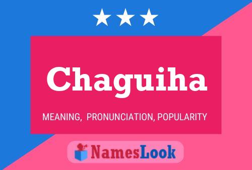 Póster del nombre Chaguiha