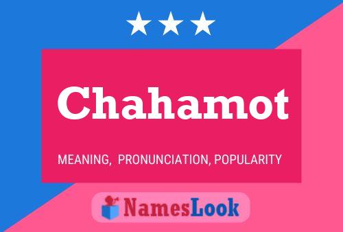 Póster del nombre Chahamot