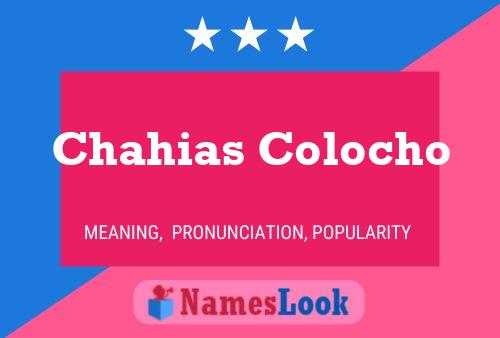 Póster del nombre Chahias Colocho