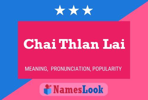 Póster del nombre Chai Thlan Lai