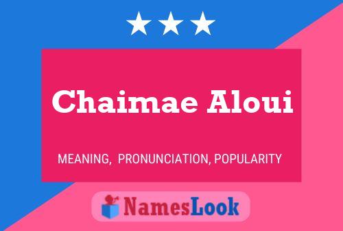 Póster del nombre Chaimae Aloui