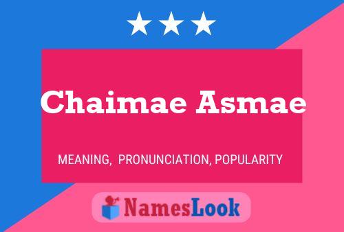 Póster del nombre Chaimae Asmae