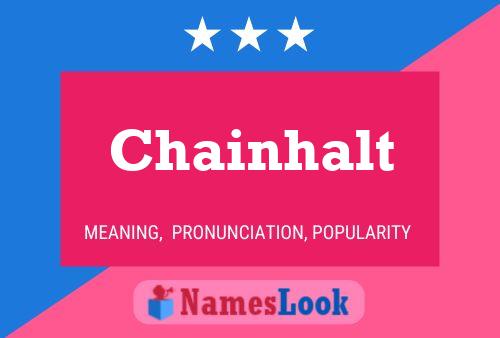 Póster del nombre Chainhalt