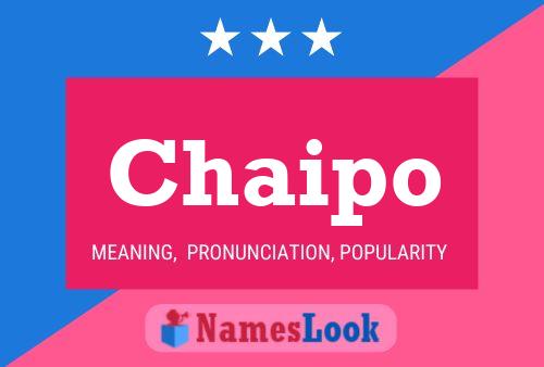 Póster del nombre Chaipo