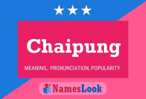 Póster del nombre Chaipung