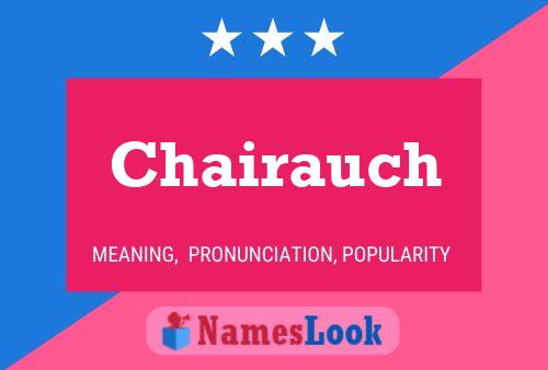 Póster del nombre Chairauch