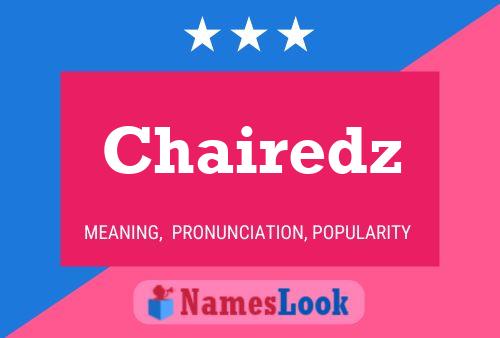 Póster del nombre Chairedz