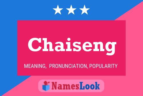 Póster del nombre Chaiseng